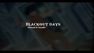 Phantogramblackout days edit Audioslowed amp reverb [upl. by Andromada]