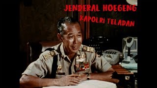 Jenderal Hoegeng Iman Santoso Kapolri Teladan Sepanjang Masa [upl. by Chrystal216]