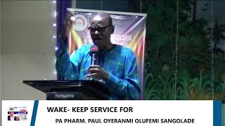 WAKESERVICE FOR LATE PA PHARM PAUL OYERANMI OLUFEMI SANGOLADEDATE [upl. by Gracye142]