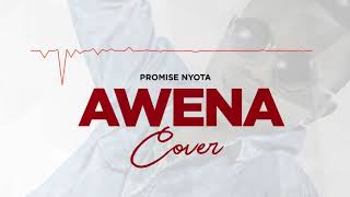 kassim mganga AWENA Cover By Promise Nyota [upl. by Eihcir]