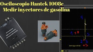 Hantek 1008 Como medir inyectores de combustible [upl. by Anyk]