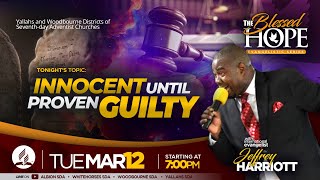 The Blessed Hope  Innocent Until Proven Guilty  Evangelist Jeffrey Harriott  March 12 2024 [upl. by Edniya]