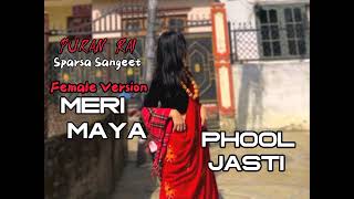 Puran Rai Meri Maya Phool Jasti  Female Version [upl. by Euqilegna]