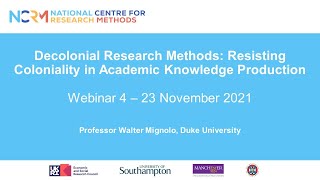 Professor Walter Mignolo – Decolonial Research Methods webinar series [upl. by Nylidam431]