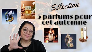 PARFUMS  5 parfums pour lautomne [upl. by Arhaz]