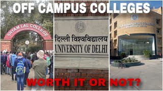 ARE OFFCAMPUS COLLEGES IN DELHI UNIVERSITY WORTH IT [upl. by Einnod458]