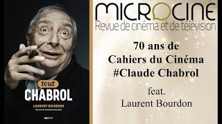 Cahiers du Cinéma 70 ans  Claude Chabrol feat Laurent Bourdon [upl. by Roch]