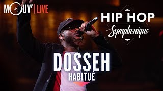 DOSSEH  quotHabituéquot live  Hip Hop Symphonique 3 [upl. by Arun198]