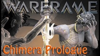 Warframe  Chimera Prologue in full [upl. by Yeliw]