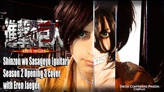 Shingeki no Kyojin op 3 Season 2 Shinzou wo Sasageyo guitar cover with Eren [upl. by Anyala682]