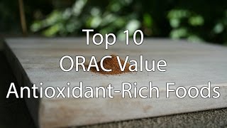 Top 10 ORAC Value AntioxidantRich Foods [upl. by Avlis]