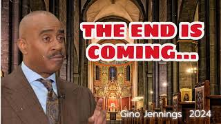 The End Is Coming  Pastor Gino Jennings  First Church Truth of God GinoJenning2024 [upl. by Hurleigh]