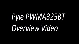 Pyle PWMA325BT Overview Video [upl. by Sarid598]