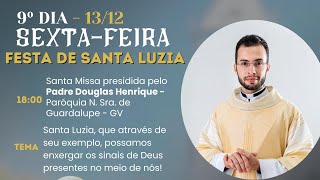 9⁰ Dia da novena em honra a Nsa imaculada e Festa de Santa Luzia 13122024 [upl. by Saire]