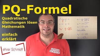 PqFormel  Quadratische Gleichungen lösen Nullstellen  Mathematik  Lehrerschmidt [upl. by Aissirac]