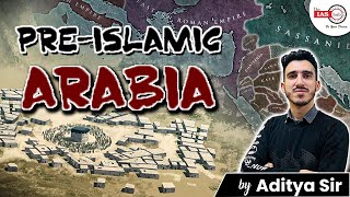 इस्लाम से पहले का अरब  PRE ISLAMIC ARABIA DOCUMENTARY  By Aditya sir theiashub [upl. by Haliehs]