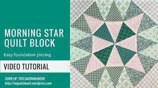 Video tutorial Morning star quilt block  foundation piecing block [upl. by Cirde]