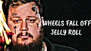 Jelly Roll quotWheels Fall Offquot [upl. by Atiz]