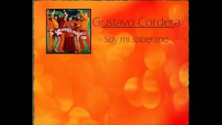 Soy mi soberano letra  Gustavo Cordera [upl. by Verla]