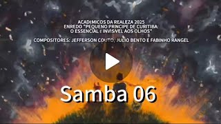 Samba 06 Finalista Acadêmicos da Realeza 2025 [upl. by Aifas]