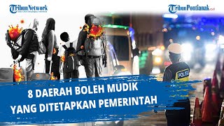 8 Daerah Boleh Mudik Yang Ditetapkan Pemerintah [upl. by Winer]