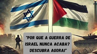 quotConflito em Israel As Raízes da Guerra e Suas Consequências para o Futuroquot  cerebroCURTO [upl. by Ylirama]