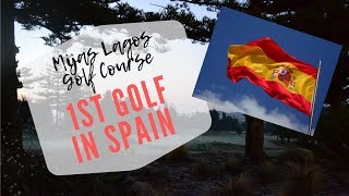 Amazing First Day In Spain Mijas Lagos Golf Course [upl. by Aizek]