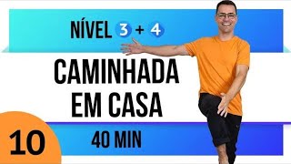 CAMINHADA EM CASA 10MIL PASSOS  10  NÍVEL 3 e 4  Exercícios sem impacto para emagrecer [upl. by Deeyn431]