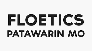 Floetics  Patawarin Mo With Lyrics [upl. by Timotheus]