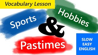 Whats the difference between hobbies pastimes and sports [upl. by Lunneta]