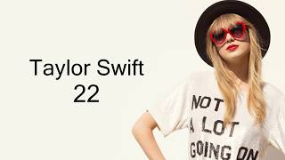 Taylor Swift  22 Lyrics [upl. by Fanchie204]