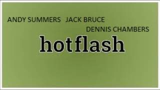 ANDY SUMMERS JACK BRUCE DENNIS CHAMBERS  Hotflash Project COMPLETE DEMOS 2000 [upl. by Wainwright]