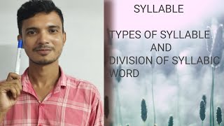 What is syllableTypes of syllableDivision of syllabic wordEnglishBanglab2d [upl. by Ramas429]