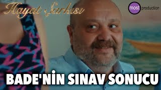 Hayat Şarkısı  Badenin Sınav Sonucu FİNAL [upl. by Diver]