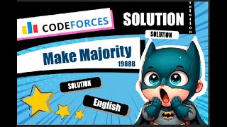 Make Majority  Codeforces 1988B Solution  Codeforces Round 958 Div 2  English [upl. by Alexandrina]