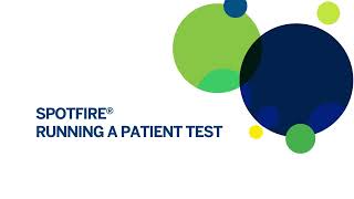 SPOTFIRE Running A Patient Test [upl. by Aicia]