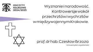 Wyznanie i narodowość Kontrowersje wokół przechrztów i wychrztów w międzywojennym Krakowie [upl. by Diraf]