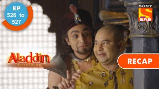 Aladdin  अलादीन  Ep 526 amp 527  RECAP [upl. by Oirasan]