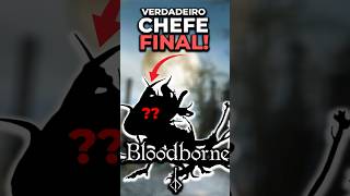 VOCÊ LUTOU CONTRA O CHEFE SECRETO DE BLOODBORNE bloodborne [upl. by Corie]