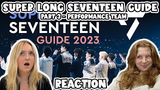 SUPER LONG SEVENTEEN GUIDE 2023  PERFORMANCE TEAM 3 REACTION [upl. by Verdi]