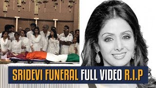 Sridevi Funeral Full Video  RIP [upl. by Jabe]