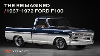 Introducing The Reimagined 19671972 Ford F100  Built By Velocity [upl. by Harli]