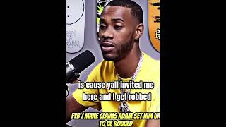 FYB J Mane gets Set UP “ROBBED by Adam 22 and No Jumper cast 🤔 [upl. by Llennaj417]