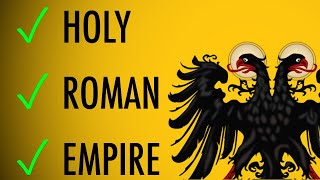 Actually It Was Holy Roman and an Empire [upl. by Riesman]