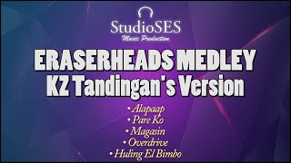 ERASERHEADS MEDLEY  KZ Tandingans Version  Karaoke  StudioSes [upl. by Lauraine]