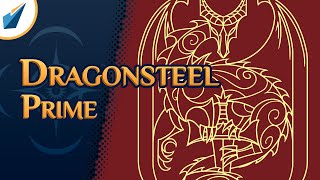 Dragonsteel Prime  Shardcast [upl. by Nonnek]