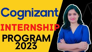 Cognizant Internship Program 2023  All you need to know about Cognizant Internship Program [upl. by Largent]