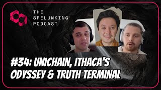 The Spelunking Podcast 34 Unichain Ithacas Odyssey amp Truth Terminal [upl. by Homans]