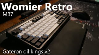 Womier Retro M87  Gateron Oil Kings V2 [upl. by Mellie14]