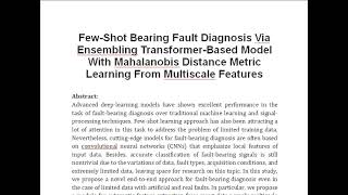 Few Shot Bearing Fault Diagnosis Via Ensembling Transformer Based Model With Mahalanobis Distance Me [upl. by Sitof]